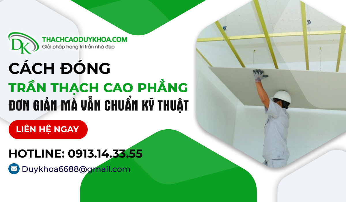 Các bước thực hiện cách đóng trần thạch cao phẳng